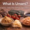 Ingredients rich in umami such as kombu, katsuobushi, miso, tomatoes, mushrooms, and soy sauce displayed together to illustrate the savory taste that defines Japanese cooking